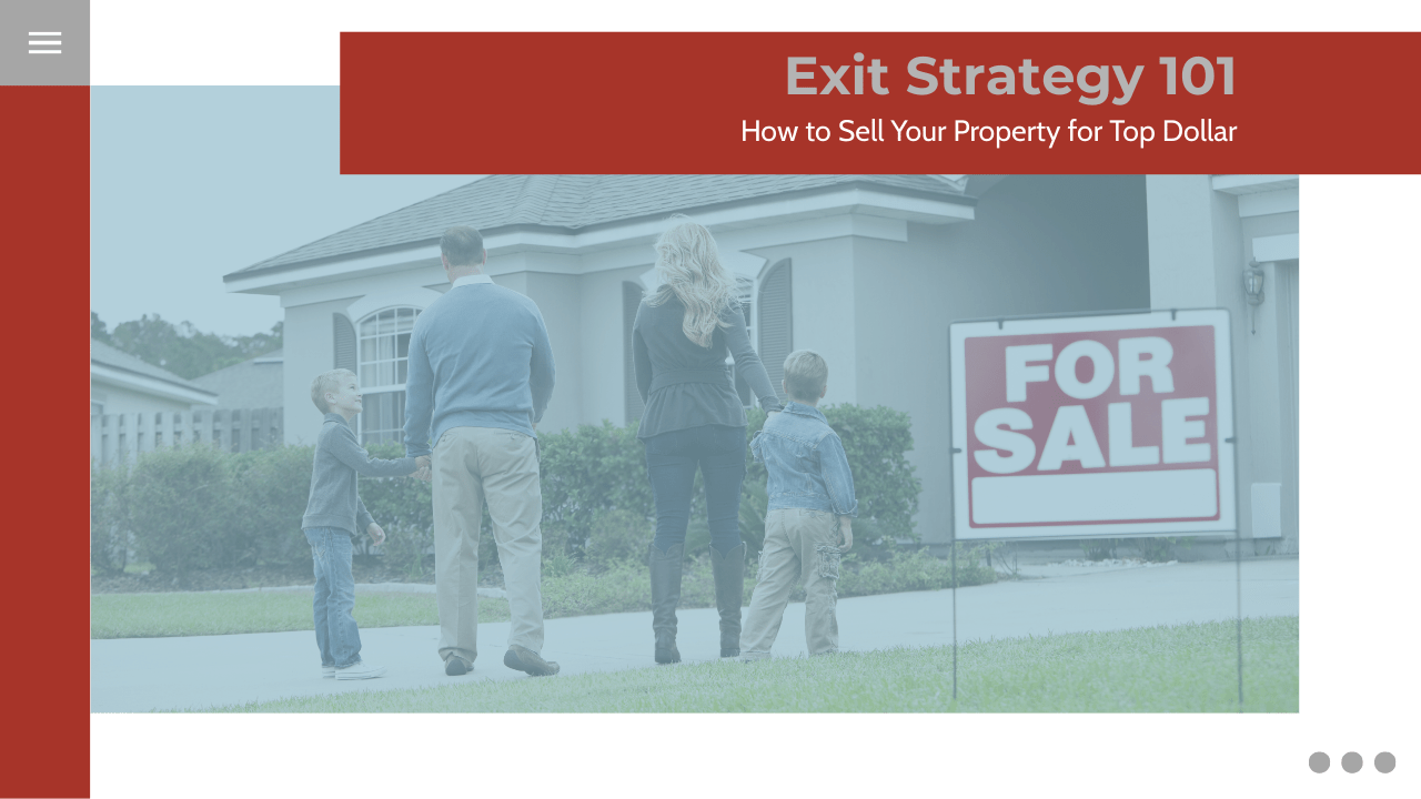 Exit Strategy 101: How to Sell Your Property for Top Dollar